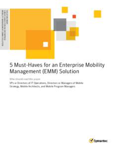 SOLUTION BRIEF: 5 MUST-HAVES FOR AN ENTERPRISE .MOBILITY[removed]MANAGEMENT . . . . . . . . . . . . . .(EMM[removed]SOLUTION
