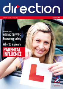 Scotland’s authority on road safety  Inside this issue: YOUNG DRIVERS Promoting safety