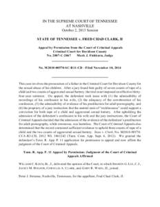 IN THE SUPREME COURT OF TENNESSEE AT NASHVILLE October 2, 2013 Session STATE OF TENNESSEE v. FRED CHAD CLARK, II Appeal by Permission from the Court of Criminal Appeals Criminal Court for Davidson County