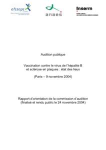 Audition publique Vaccination contre le virus de l’hépatite B et sclérose en plaques : état des lieux (Paris – 9 novembreRapport d’orientation de la commission d’audition