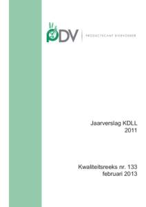 Jaarverslag KDLL 2011 Kwaliteitsreeks nr. 133 februari 2013