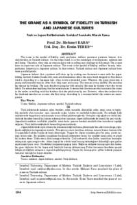 THE CRANE AS A SYMBOL OF FIDELITY IN TURKISH AND JAPANESE CULTURES Türk ve Japon Kültürlerinde Sadakat Sembolü Olarak Turna Prof. Dr. Mehmet KARA* Yrd. Doç. Dr. Ersin TERES**