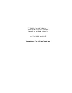 STATE OF NEW JERSEY DEPARTMENT OF EDUCATION OFFICE OF SCHOOL FINANCE INSTRUCTION MANUAL