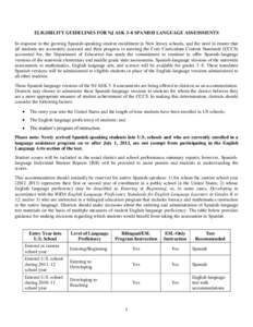 ELIGIBILITY GUIDELINES FOR NJ ASK 3–8 SPANISH LANGUAGE ASSESSMENTS In response to the growing Spanish-speaking student enrollment in New Jersey schools, and the need to ensure that all students are accurately assessed 