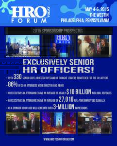 HRO Today Forum  May 4-6, 2015 The Westin philadelphia, pennsylvania 2015 Sponsorship Prospectus