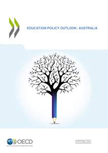 EDUCATION POLICY OUTLOOK: AUSTRALIA  June 2013 EDUCATION POLICY OUTLOOK This policy profile on education in Australia is part of the new Education Policy Outlook series,