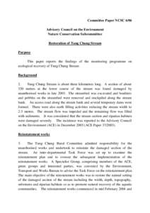 Committee Paper NCSC 6/06 Advisory Council on the Environment Nature Conservation Subcommittee Restoration of Tung Chung Stream Purpose This paper reports the findings of the monitoring programme on