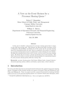 A Note on the Event Horizon for a Processor Sharing Queue ∗ Robert C. Hampshire Heinz School of Public Policy and Management Carnegie Mellon University [removed]