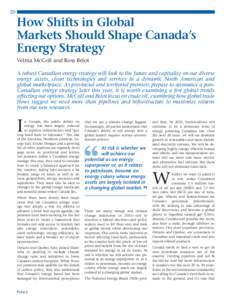 20  How Shifts in Global Markets Should Shape Canada’s Energy Strategy Velma McColl and Ross Belot