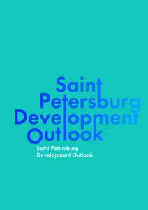 Saint Petersburg Development Outlook Saint Petersburg Development Outlook “…we agree to establish a Working Group on Development and mandate it to elaborate,