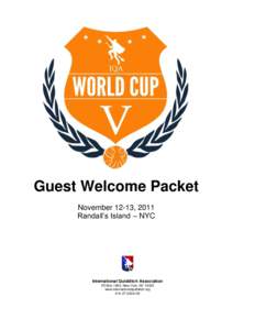 Guest Welcome Packet November 12-13, 2011 Randall’s Island – NYC International Quidditch Association PO Box 1663, New York, NY 10025