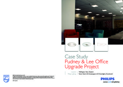 Case Study Pudney & Lee Office Upgrade Project ©2012 Koninklijke Philips Electronics N.V. All rights reserved. Reproduction in whole or in part is prohibited without the prior written consent of the copyright owner. The