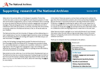 Supporting research at The National Archives Welcome to the summer edition of the Research newsletter. The last few months have seen us take on some significant and innovative projects. It’s also seen some internal reo