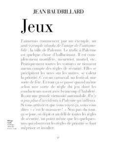 JEAN BAUDRILLARD  Jeux Philippe Gould,