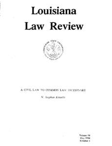 Louisiana Law Review A CIVIL LAW TO COMMON LAMr DICTIONARY  Volume 54