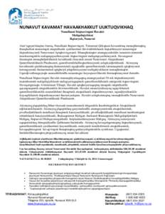 NUNAVUT KAVAMAT HAVAAKHAKKUT UUKTUQVIKHAQ Nunallaani Itiqtauvingmi Havakti Maligaliqiyikkut Ikpiaryuk, Nunavut Atan’nguyariniaqtaa Ataniq, Nunallaani Itiqtauvingmi, Tununiani Qikiqtaan havaaniktuq munaqhiniaqtuq ihuaqh