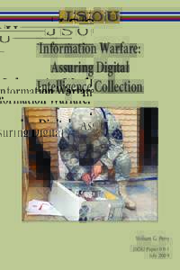 Information Warfare: Assuring Digital Intelligence Collection William G. Perry JSOU Paper 09-1