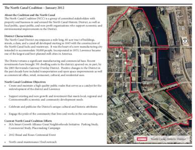 The North Canal Coalition – January 2012 About the Coalition and the North Canal The North Canal Coalition (NCC) is a group of committed stakeholders with property and business in and around the North Canal Historic Di