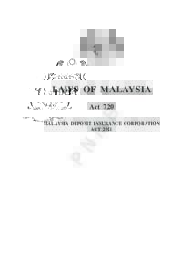 Malaysia Deposit Insurance Corporation  laws OF MALAYSIA Act 720 malaysia deposit insurance corporation act 2011