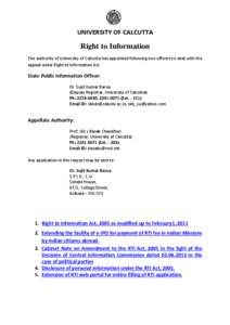 UNIVERSITY OF CALCUTTA  Right to Information The authority of University of Calcutta has appointed following two officers to deal with the appeal under Right to Information Act.