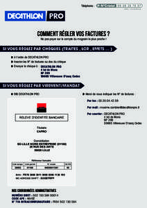 Téléphone :  COMMENT RÉGLER VOS FACTURES ? Ne pas payer sur le compte du magasin le plus proche !  SI VOUS RÉGLEZ PAR CHÈQUES (TRAITES , LCR , EFFETS … )