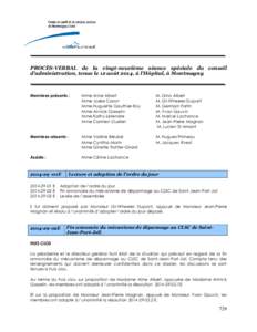 PROCÈS-VERBAL de la vingt-neuvième séance spéciale du conseil d’administration, tenue le 12 août 2014, à l’Hôpital, à Montmagny Membres présents :  Mme Aline Albert