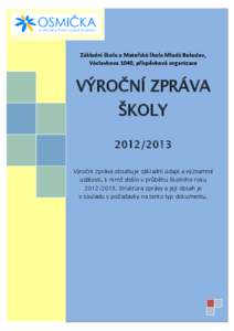 2013  Základní škola a Mateřská škola Mladá Boleslav, Václavkova 1040, příspěvková organizace Projednáno: