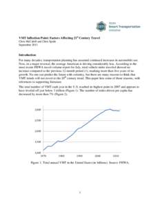 VMT Inflection Point: Factors Affecting 21st Century Travel Chris McCahill and Chris Spahr September 2013 Introduction For many decades, transportation planning has assumed continued increases in automobile use.