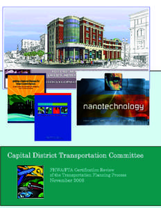 Capital District Transportation Committee FHWA/FTA Certification Review of the Transportation Planning Process November 2008