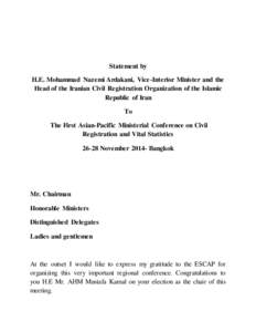 Statement by H.E. Mohammad Nazemi Ardakani, Vice-Interior Minister and the Head of the Iranian Civil Registration Organization of the Islamic Republic of Iran To The First Asian-Pacific Ministerial Conference on Civil