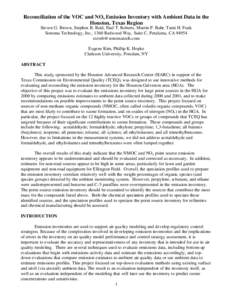 Reconciliation of the VOC and NOx Emission Inventory with Ambient Data in the Houston, Texas Region Steven G. Brown, Stephen B. Reid, Paul T. Roberts, Martin P. Buhr, Tami H. Funk Sonoma Technology, Inc., 1360 Redwood Wa