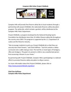 Campton Hills Police Project ChildSafe  Campton Hills will provide free firearm safety kits to local residents through a partnership with project ChildSafe, the nationwide firearms safety education program. The safety ki