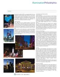 IlluminationPhiladelphia  Lighting The Center City District (CCD) is a recognized leader in the use of lighting to enhance public safety, animate the city at night and create visual excitement. For the past 15 years, the