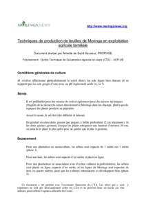 http://www.moringanews.org  Techniques de production de feuilles de Moringa en exploitation agricole familiale Document r€alis€ par Armelle de Saint Sauveur, PROPAGE Financement : Centre Technique de Coop€ration Ag