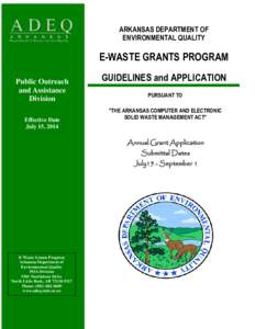 ARKANSAS DEPARTMENT OF ENVIRONMENTAL QUALITY E-WASTE GRANTS PROGRAM Public Outreach and Assistance