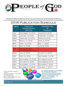 The Official Magazine Serving the multicultural People of the Archdiocese of Santa FePublication Schedule Issue  Deadline