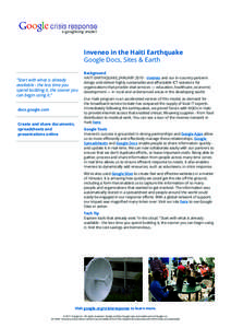 Inveneo in the Haiti Earthquake Google Docs, Sites & Earth “Start with what is already available - the less time you spend building it, the sooner you can begin using it.”