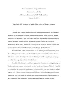    House Committee on Energy and Commerce Subcommittee on Health A Permanent Solution to the SGR: The Time is Now January 22, 2015