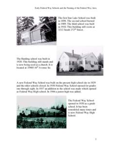 Early Federal Way Schools and the Naming of the Federal Way Area  The first Star Lake School was built inThe second school burned inThe third school was built inThis building still exists at