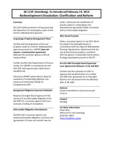 SB[removed]Steinberg) As Introduced February 19, 2014  Redevelopment Dissolution: Clarification and Reform Summary SB 1129 clarifies provisions of law governing the disposition of real property assets of the