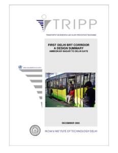 Transportation planning / Sustainable transport / Bus rapid transit / Implementation of bus rapid transit by country / Bus lane / Delhi Bus Rapid Transit System / Traffic / Silver Line / Delhi / Transport / Land transport / Bus transport