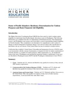 Status of Pacific Islanders: Residency Determination for Tuition Purposes and Basic Financial Aid Eligibility Introduction The Higher Education Coordinating Board (HECB) has been asked to clarify resident tuition eligibi