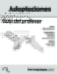 Adaptaciones Guía del profesor Editors: Brian A. Jerome, Ph.D. Stephanie Zak Jerome