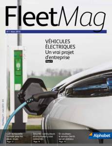 FleetMag # 1 - Mars 2015 VÉHICULES ÉLECTRIQUES Un vrai projet