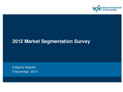 2012 Market Segmentation Survey  Grégoire Naacke 5 November 2013  Introduction