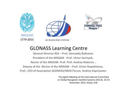 MIIGAIK[removed]JSC RUSSIN SPACE SYSTEMS  GLONASS Learning Centre