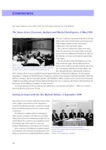 CONFERENCES Two major conferences were held in 1998, one on the Asian Crisis and one on Tax Reform. The Asian Crisis: Economic Analysis and Market Intelligence, 8 May 1998 This was a conference organised jointly with the
