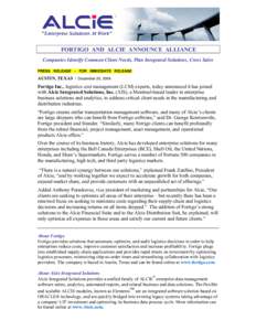 FORTIGO AND ALCIE ANNOUNCE ALLIANCE Companies Identify Common Client Needs, Plan Integrated Solutions, Cross Sales PRESS RELEASE - FOR IMMEDIATE RELEASE AUSTIN, TEXAS / December 20, 2004.