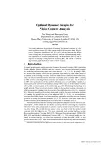 1  Optimal Dynamic Graphs for Video Content Analysis Tao Xiang and Shaogang Gong Department of Computer Science