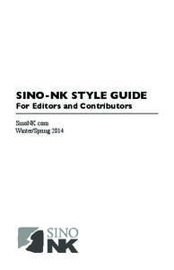 SINO-NK STYLE GUIDE For Editors and Contributors SinoNK.com Winter/Spring 2014  SINO-NK STYLE GUIDE